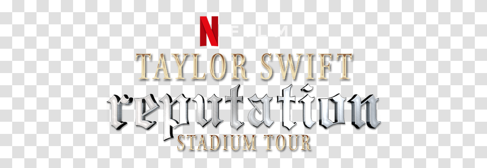 Taylor Swift Reputation Stadium Tour Netflix Official Site Tattoo, Text, Alphabet, Word, Flyer Transparent Png