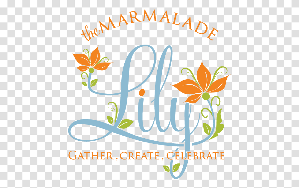 Tea & Flower Crowns - The Marmalade Lily Lily Flower Logo, Text, Calligraphy, Handwriting, Poster Transparent Png