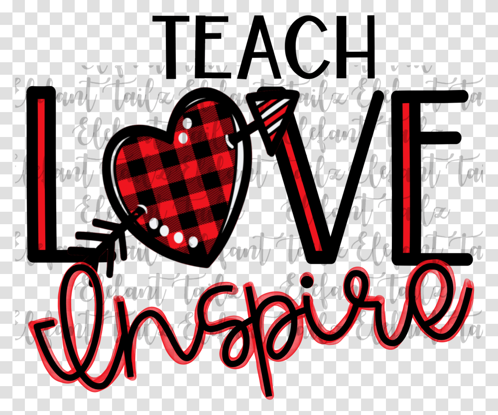 Teach Love Inspire Graphic Design, Text, Light, Heart, Dynamite Transparent Png