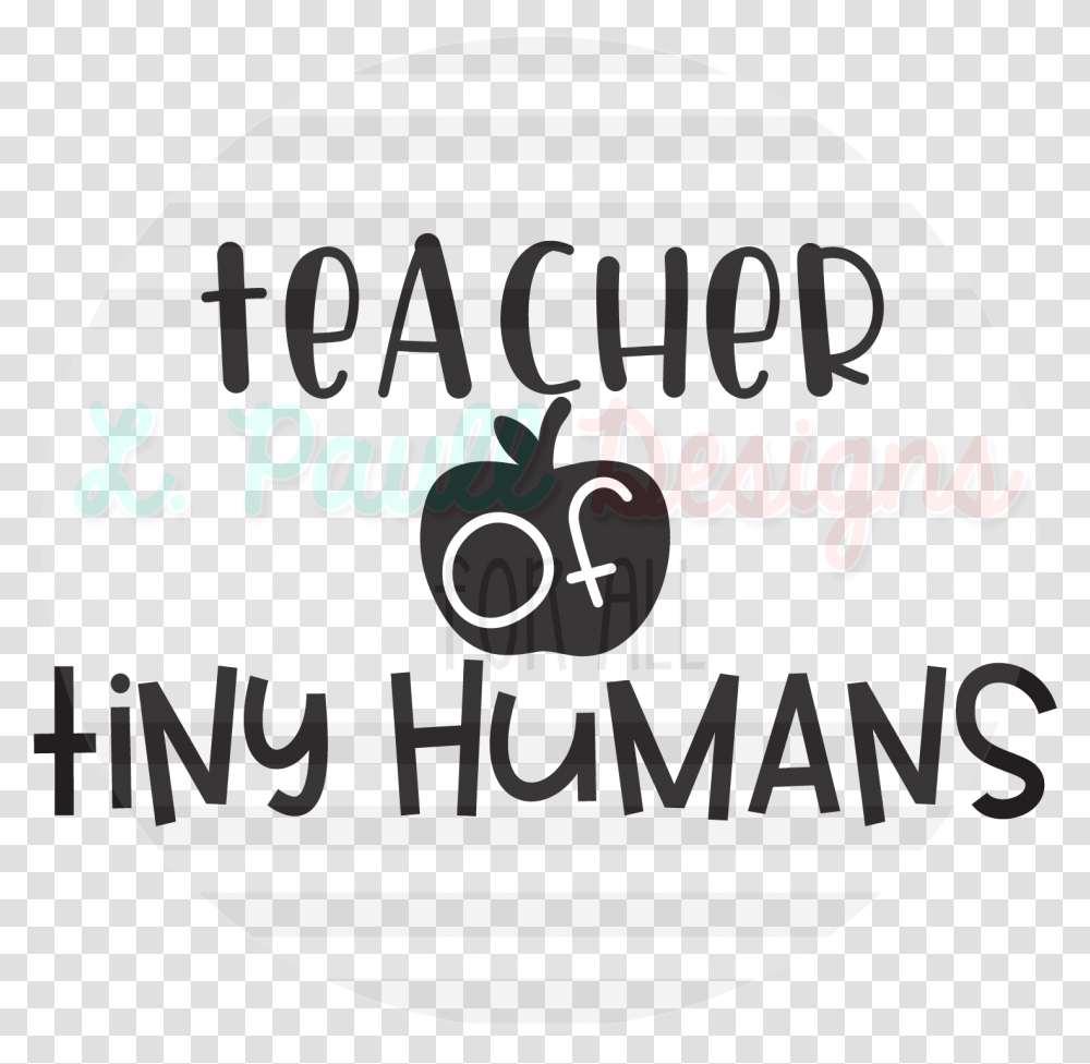 Teacher Of Tiny Humans Shirt, Label, Logo Transparent Png