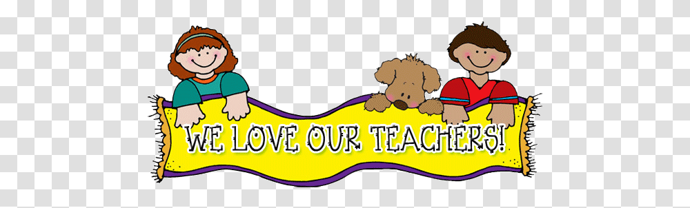 Teachers We Love Our Teachers Clipart Full Size Letter To A New Teacher, Animal, Mammal, Text, Vegetation Transparent Png