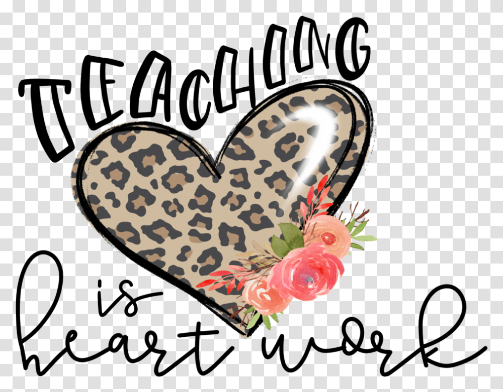 Teaching Is Heart Work Teaching Is Heart Work Sublimation, Snake, Reptile, Animal, Bird Transparent Png