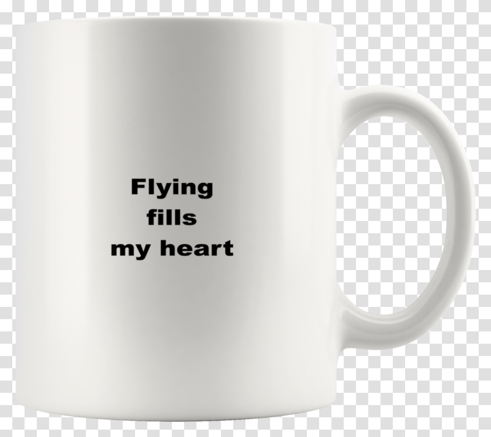 Teelaunch 11oz White Mug Qwfwq Flying High Fills My Mug, Coffee Cup, Soil Transparent Png