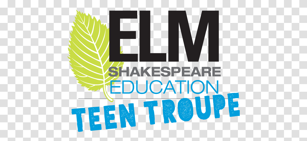 Teen Troupe - Elm Shakespeare Company Bringing People Vertical, Leaf, Plant, Text, Tree Transparent Png
