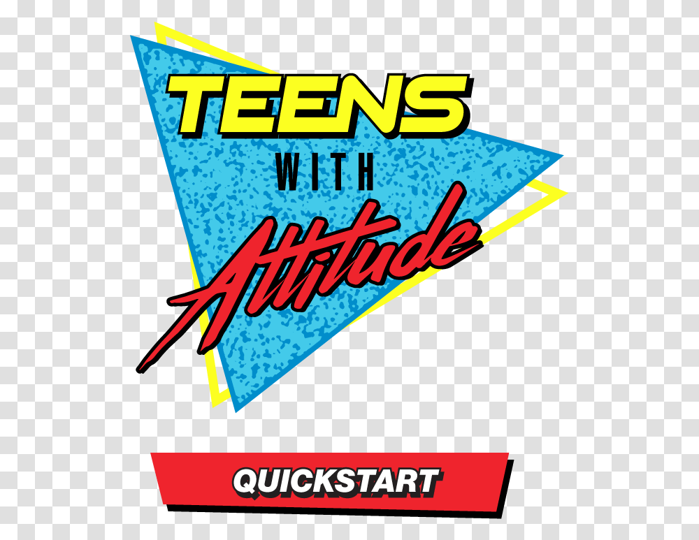 Teens With Attitude Quickstart Graphic Design, Label, Advertisement, Poster Transparent Png