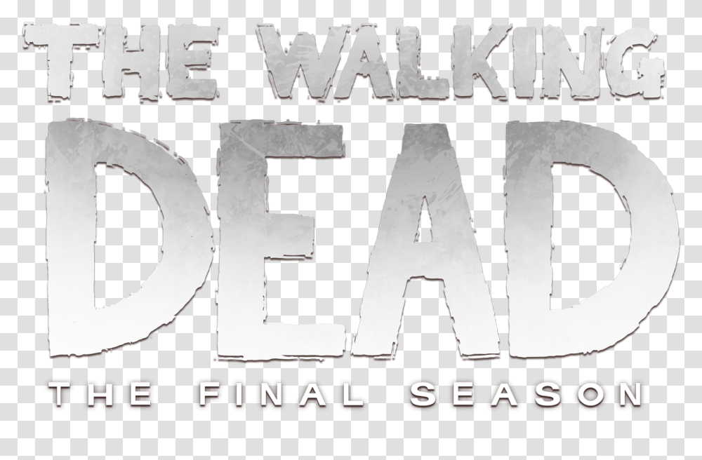 Telltales The Walking Dead The Final Season Poster, Advertisement, Word, Vehicle Transparent Png