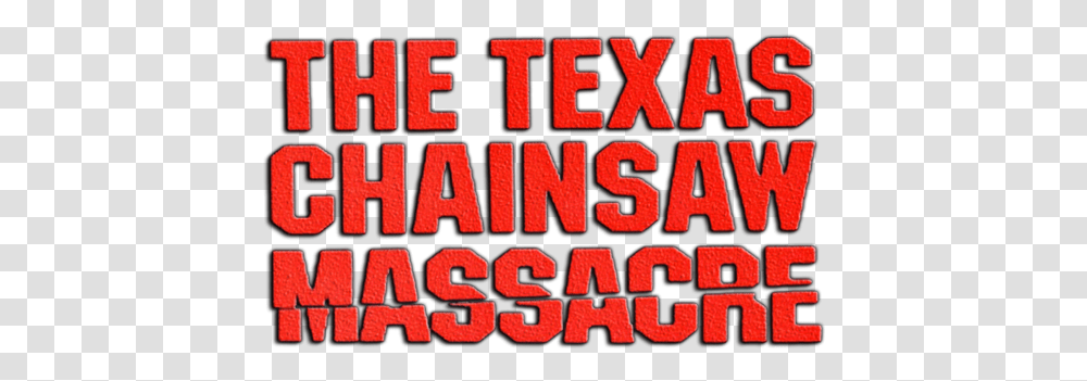 Texas Chainsaw Massacre Logo Texas Chainsaw Logo, Word, Alphabet, Text, Label Transparent Png