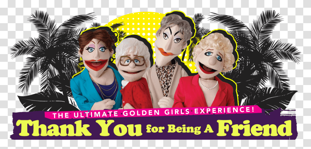 Thank You For Being A Friend The Ultimate Golden Girls, Performer, Person, Clown, Poster Transparent Png