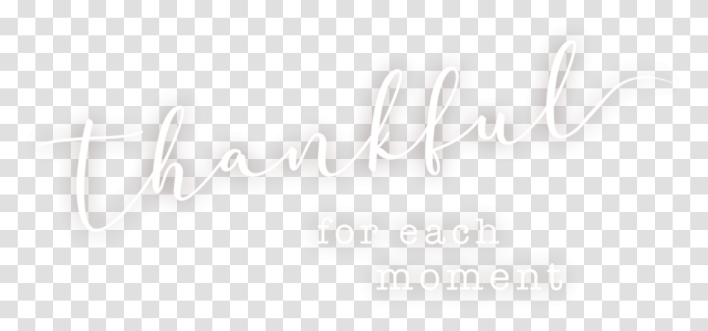 Thankful For Each Moment, Label, Text, Sticker, Graffiti Transparent Png