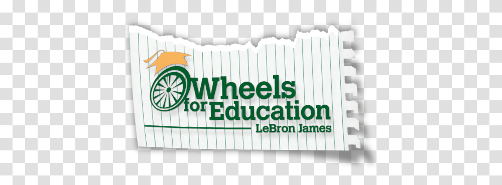 Thanks To Nba Star Lebron James Akron Wheels For Education Logo, Text, Word, Symbol, Trademark Transparent Png