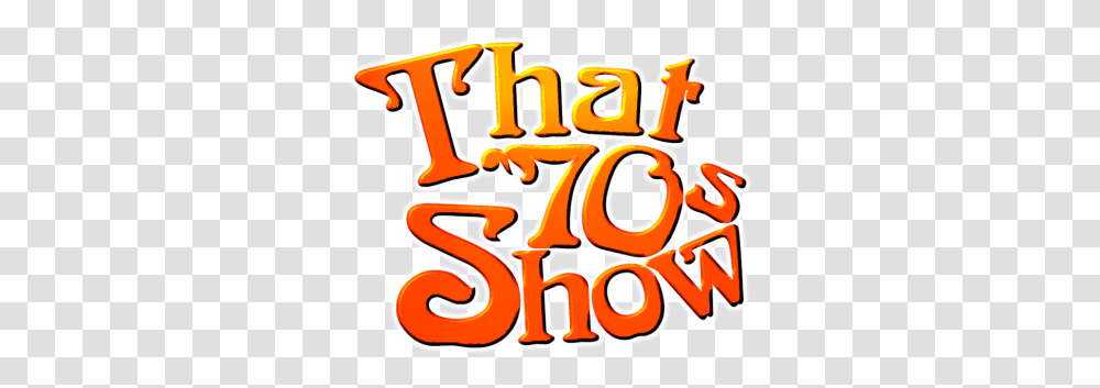 That 70s Show Logos 70s Show Logo, Text, Food, Meal, Alphabet Transparent Png