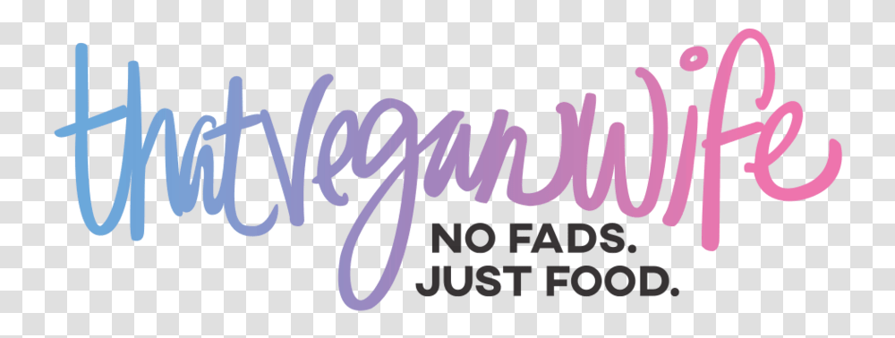 That Vegan Wife, Text, Alphabet, Label, Word Transparent Png