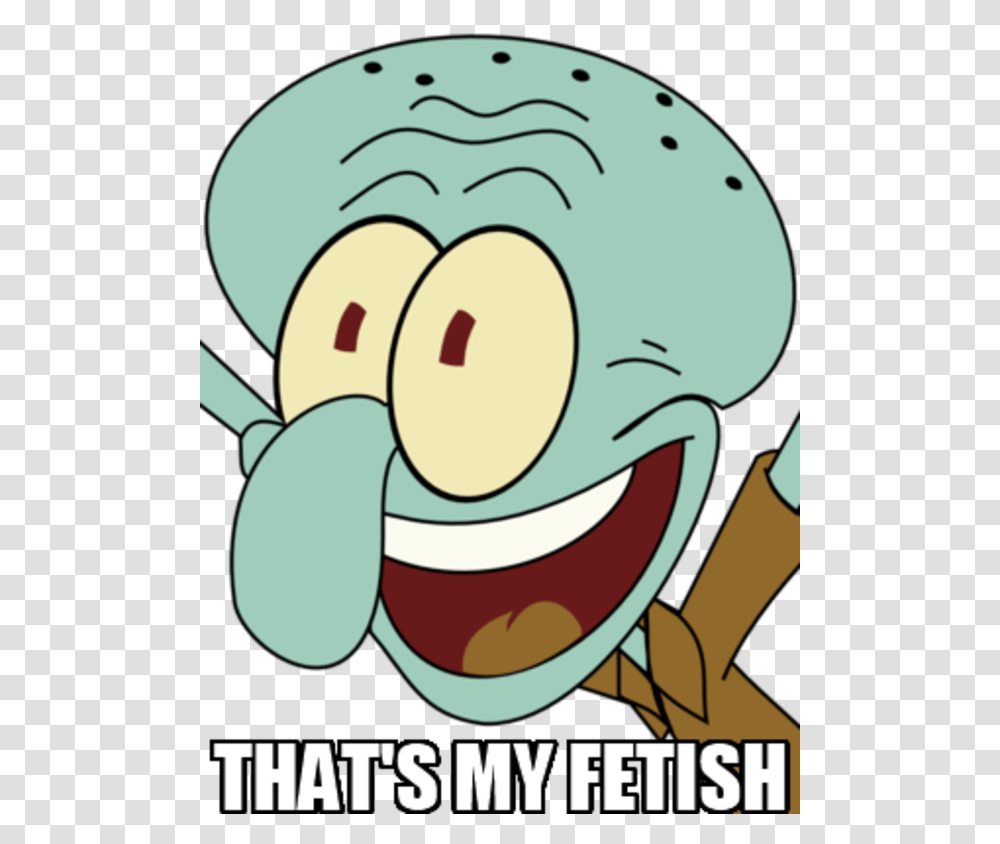 Thats My Fetish Iphone 6 Plus Iphone 4 Squidward Tentacles Squidward, Poster, Food Transparent Png