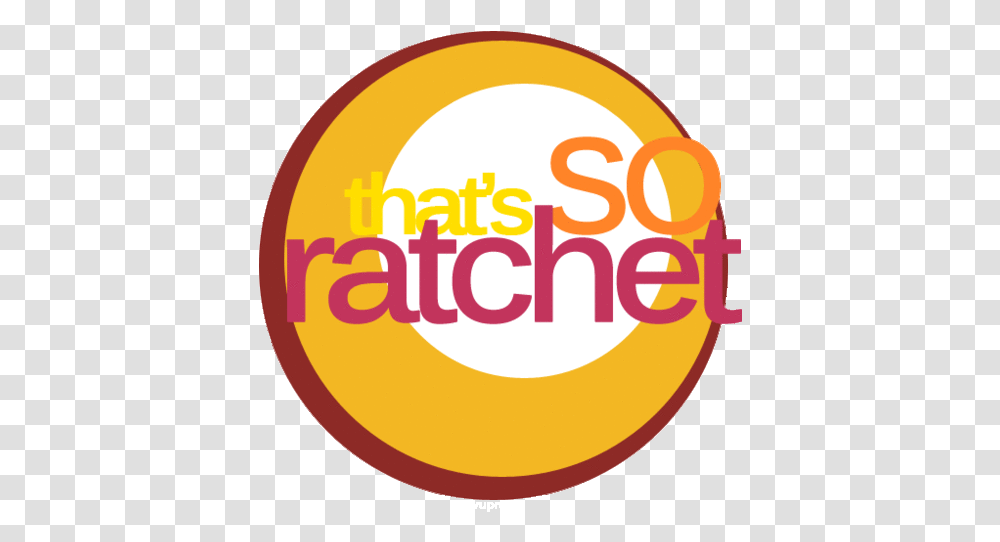 Thats So Ratchet Gucci Mane Logo, Text, Label, Symbol, Plant Transparent Png