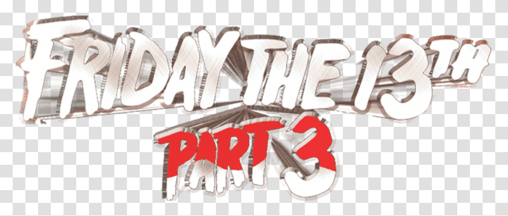 The 13th Part 3 Friday The 13th Part 3 Logo, Text, Alphabet, Word, Label Transparent Png