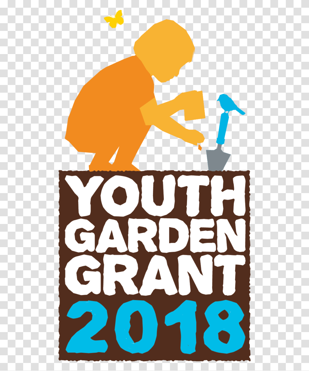 The 2018 Youth Garden Grant Is Now Open We're Awarding Poster, Advertisement, Person, Mammal Transparent Png