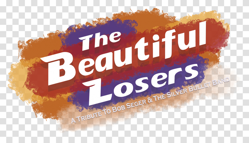 The Beautiful Losers Homepage Poster, Word, Advertisement, Food Transparent Png