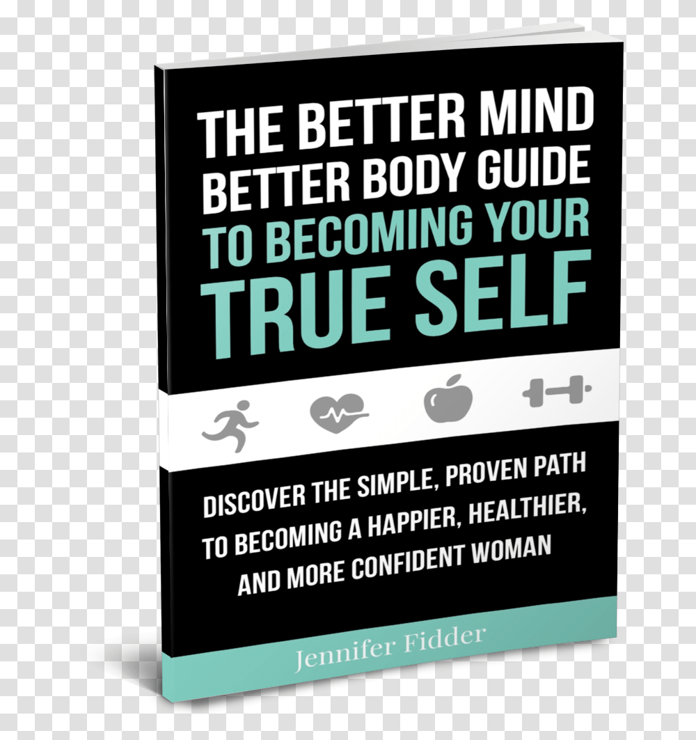 The Better Mind Better Body Guide To Becoming Your Fake People Quotes, Poster, Advertisement, Flyer, Paper Transparent Png