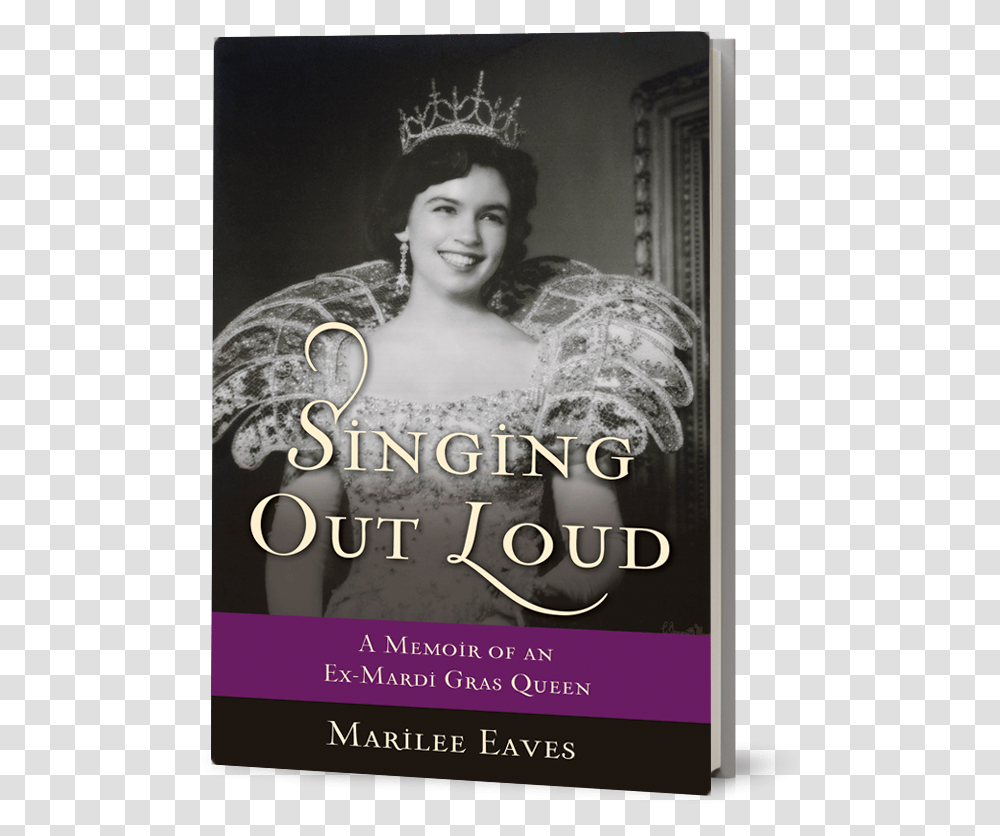 The Book Singing Out Loud A Memoir Of An Ex Mardi Gras Queen, Poster, Advertisement, Person, Human Transparent Png