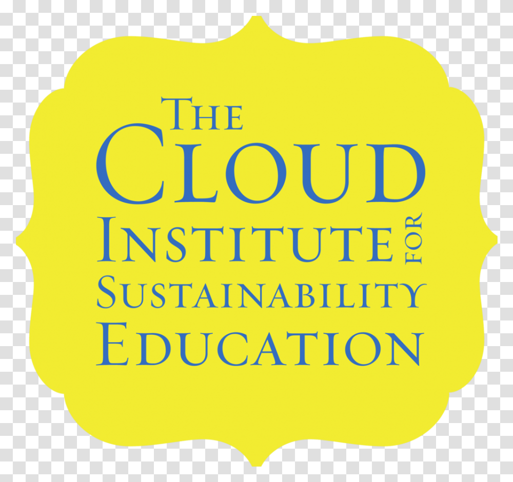 The Cloud Institute For Sustainability Education, Text, Label, Plant, Hand Transparent Png