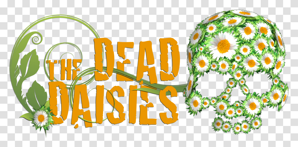 The Dead Daisies Music = Life, Text, Plant, Graphics, Art Transparent Png