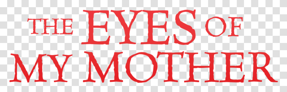 The Eyes Of My Mother Cr, Alphabet, Word Transparent Png