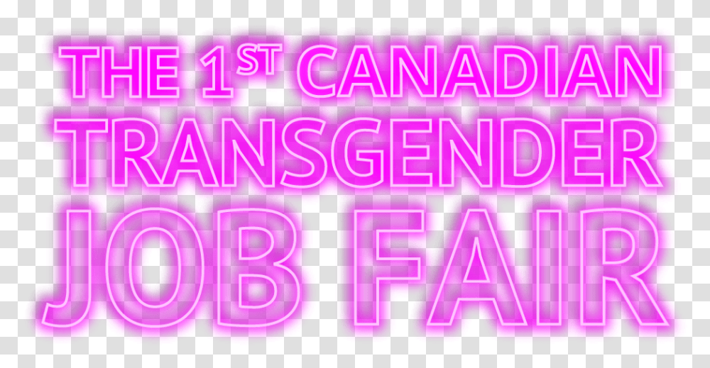 The First Canadian Transgender Job Fair Graphic Design, Neon, Light, Lighting Transparent Png