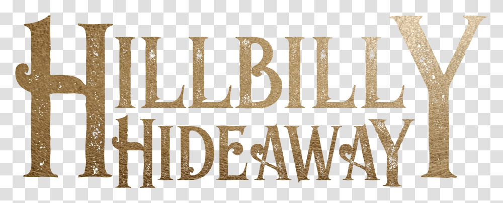 The Hillbilly Hideaway Calligraphy, Text, Alphabet, Word, Label Transparent Png