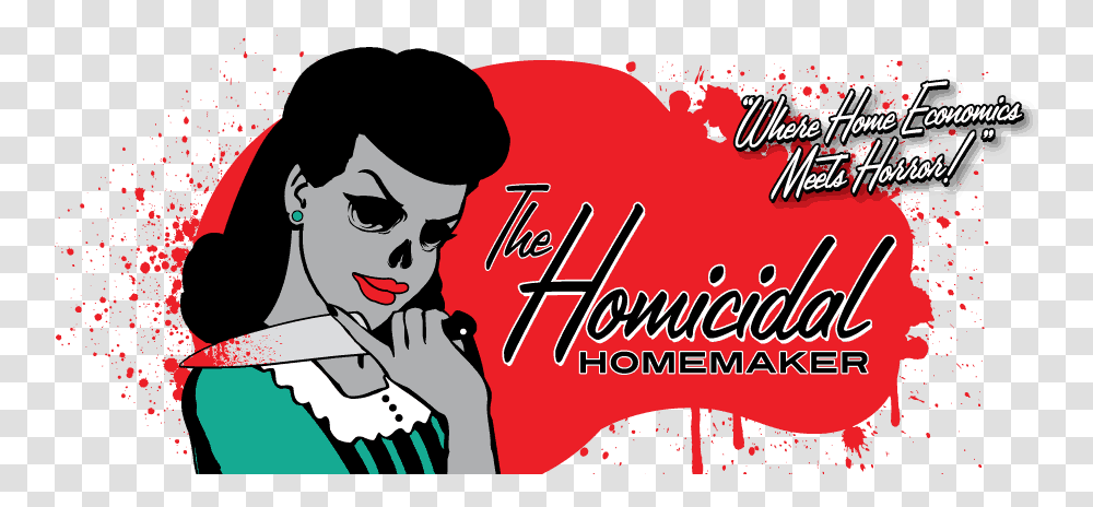 The Homicidal Homemaker Homicidal Homemaker, Advertisement, Poster, Person Transparent Png