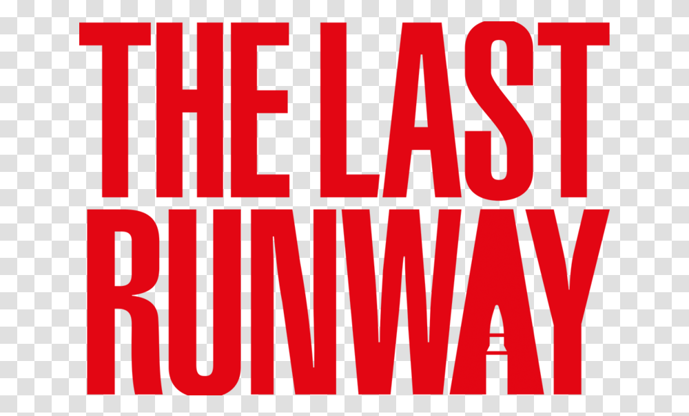 The Last Runway Poster, Word, Alphabet, Face Transparent Png