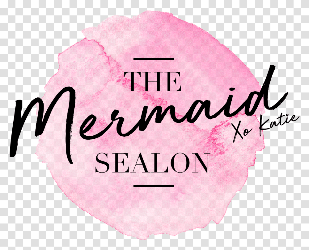 The Mermaid Sealon By Katie Rogers - Where Real Mermaids Are Mermaid Sealon, Text, Petal, Flower, Paper Transparent Png