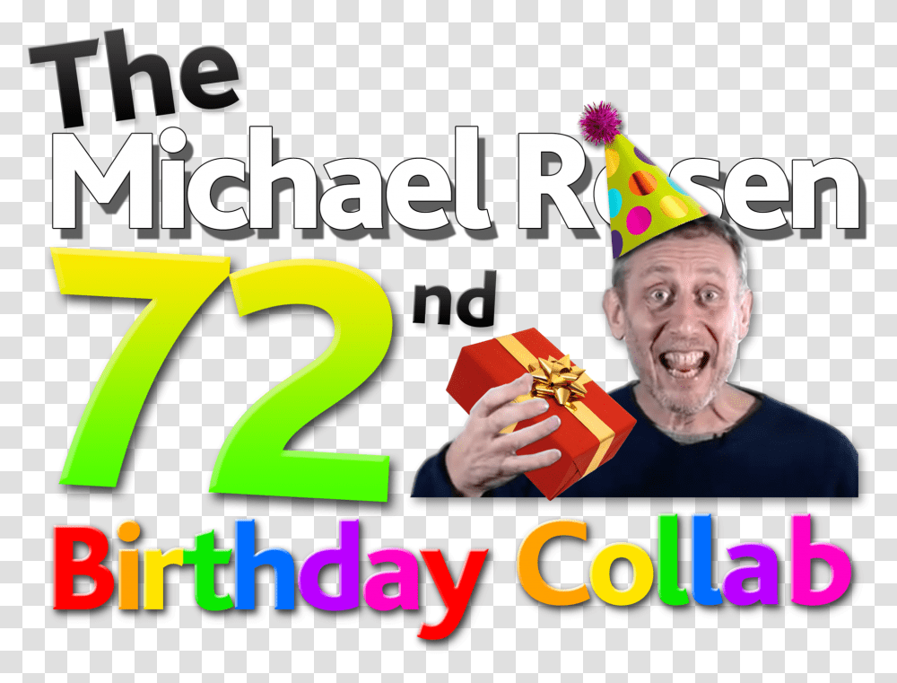 The Michael Rosen 72nd Birthday Collab Logo Flyer, Apparel, Person, Human Transparent Png