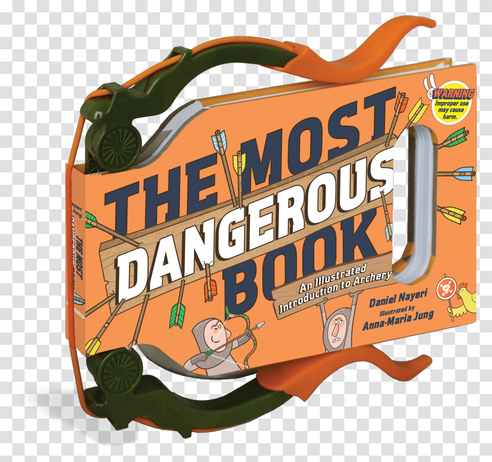 The Most Dangerous Book An Illustrated Introduction To Archery Most Dangerous Book Transparent Png