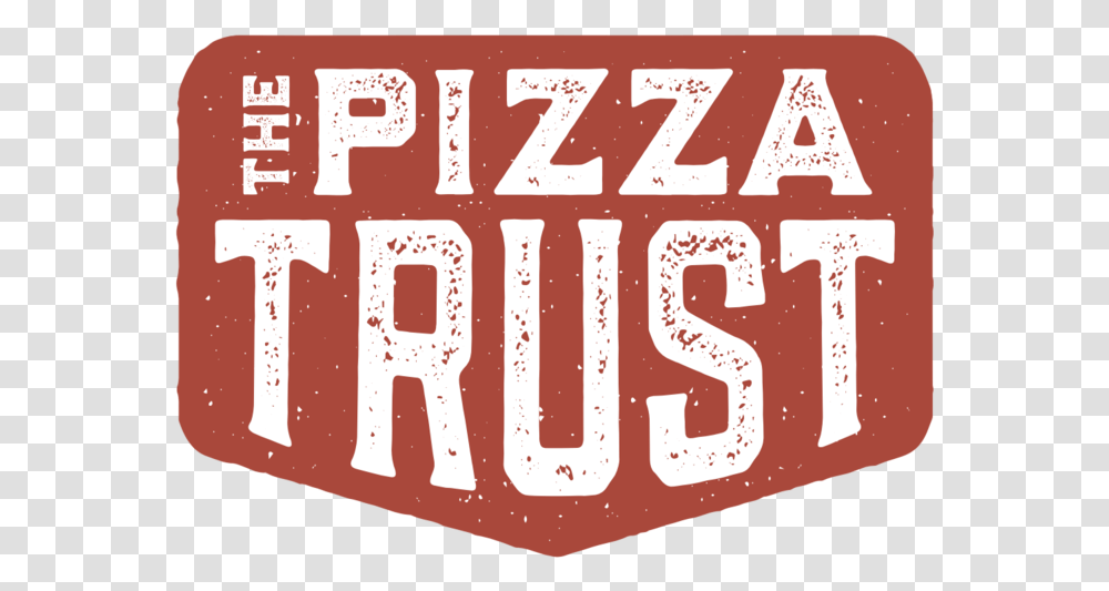 The Pizza Trust Pizzas, Text, Label, Alphabet, Word Transparent Png