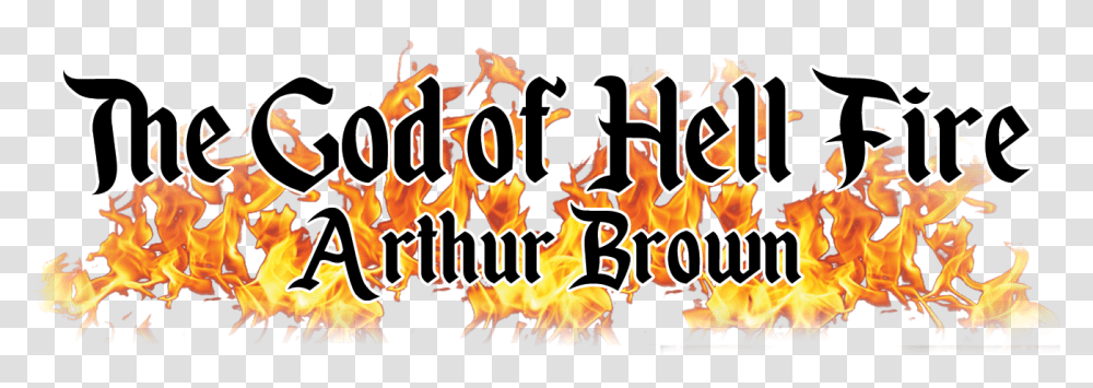 The Real Arthur Brown Calligraphy, Fire, Flame, Bonfire Transparent Png