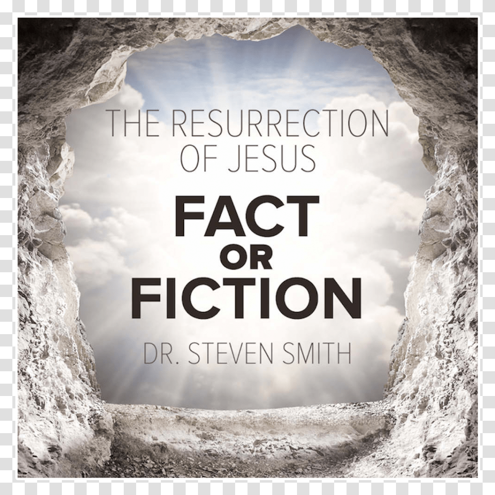 The Resurrection Of Jesus Fact Or Fiction By Steven, Poster, Advertisement, Outdoors, Nature Transparent Png