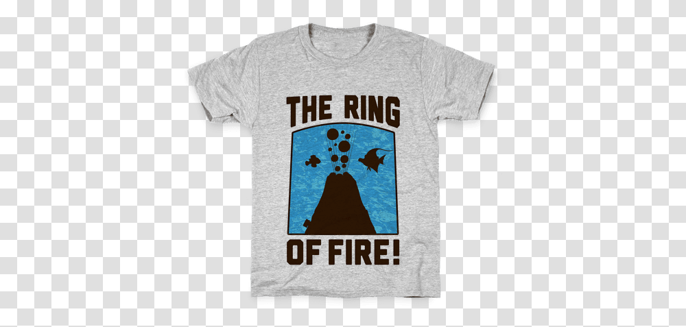 The Ring Of Fire Kids T Shirt Shirt Sayings Full Size Active Shirt, Clothing, Apparel, T-Shirt, Plant Transparent Png