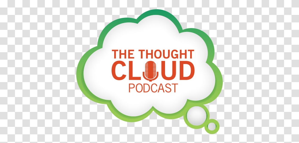 The Thought Cloud Podcast Fake A British Accent, Label, Text, Plant, Hand Transparent Png