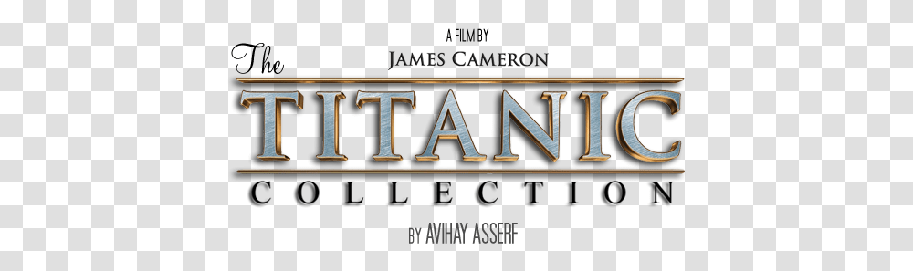 The Titanic Collection Titanic Movie Logo, Text, Alphabet, Legend Of Zelda, Final Fantasy Transparent Png