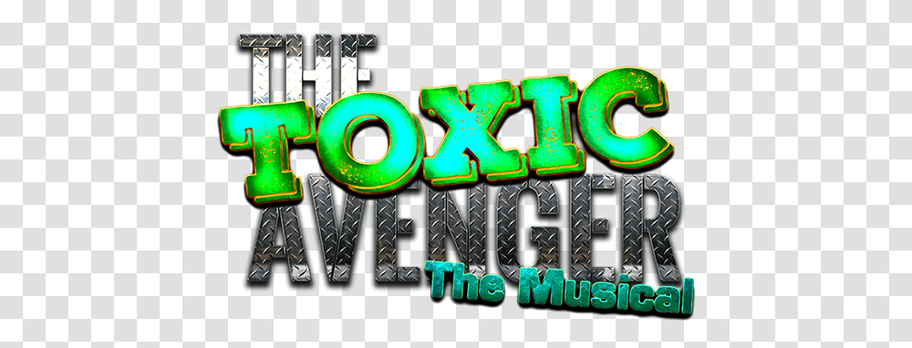 The Toxic Avenger The Musical Saginaw Mi 48602 Graphic Design, Light, Word, Tire, Alphabet Transparent Png
