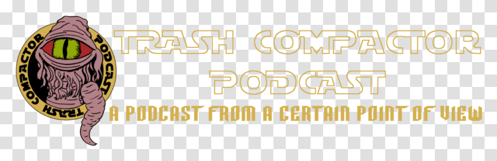 The Trash Compactor Podcast Beige, Alphabet, Word, Number Transparent Png