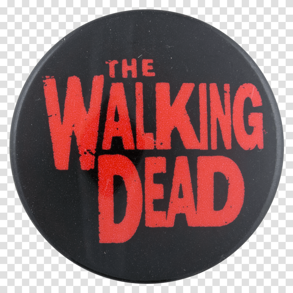 The Walking Dead Entertainment Button Museum Circle, Logo, Trademark Transparent Png