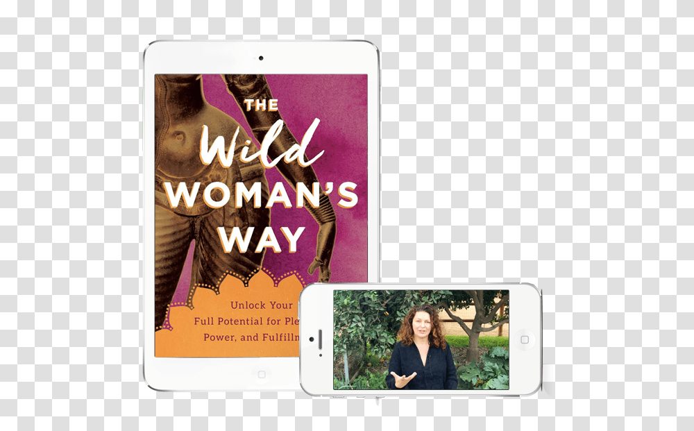 The Wild Woman's Way Unlock Your Full Potential For, Person, Human, Electronics Transparent Png