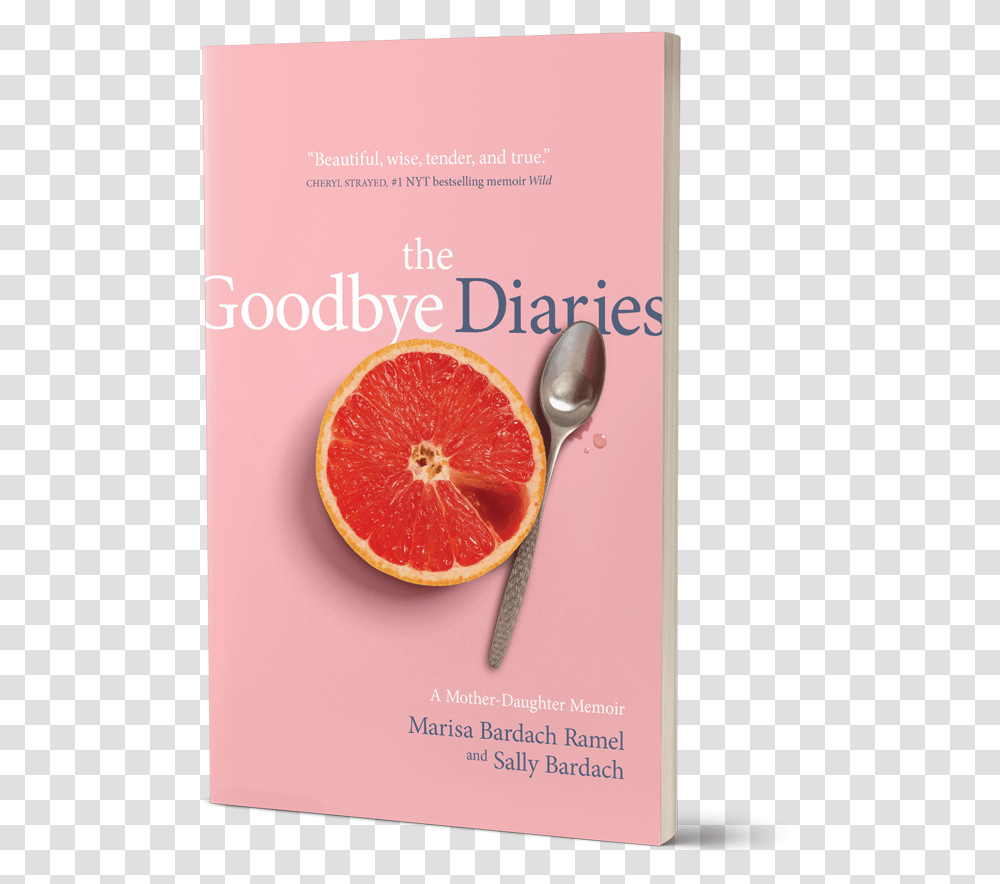 Thegoodbyediaries Cover New Goodbye Diaries A Mother Daughter Memoir, Spoon, Cutlery, Grapefruit, Citrus Fruit Transparent Png