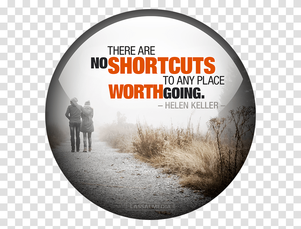 There Are No Shortcuts To Any Place Worth Going, Person, Human, Poster, Advertisement Transparent Png