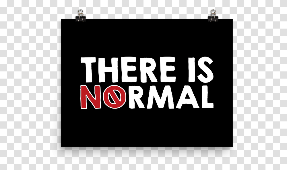 There Is No NormalData Zoom Cdn Sign, Alphabet, Room, Indoors Transparent Png
