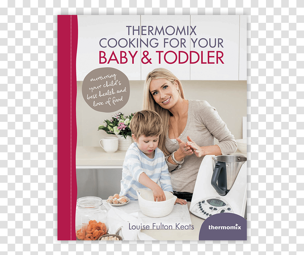 Thermomix Cooking For Your Baby Amp Toddler Intro Thermomix Louise Fulton Keats, Person, Advertisement, Poster, Appliance Transparent Png
