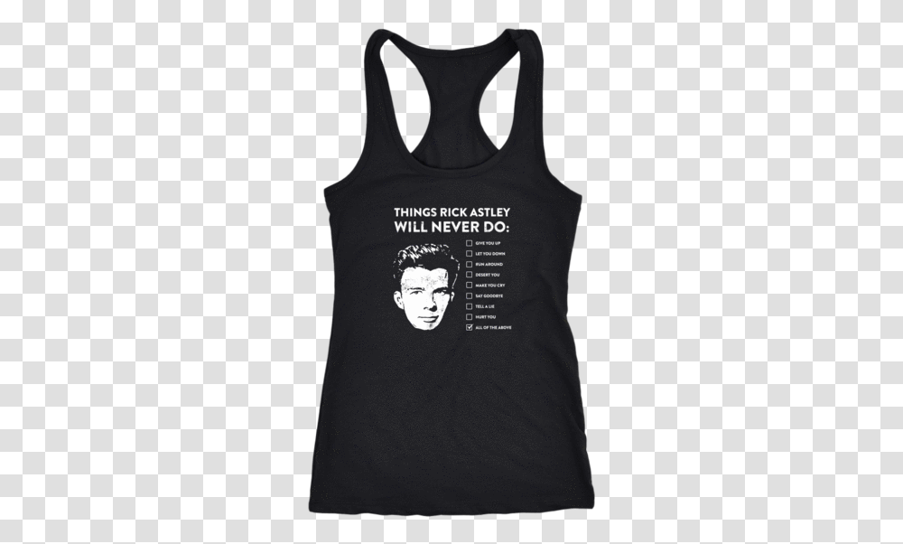 Things Rick Astley Will Never Do Funny Race Car T Shirts, Clothing, Apparel, Tank Top, Person Transparent Png