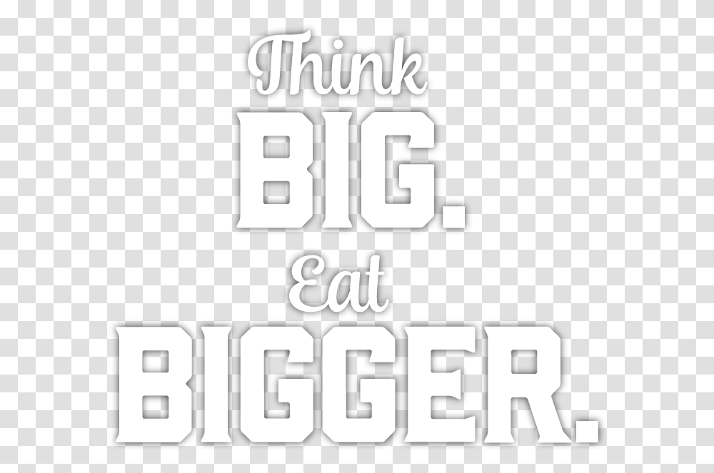 Think Big Eat Big, Alphabet, Apparel Transparent Png