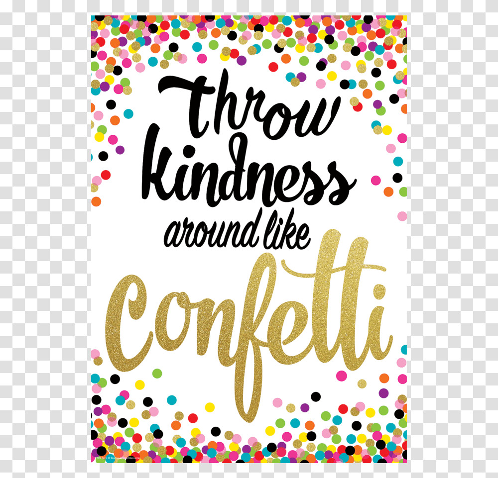 Throw Kindness Like Confetti Poster, Paper, Handwriting, Calligraphy Transparent Png